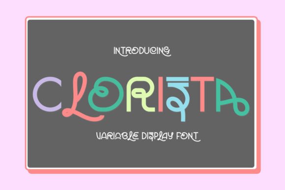 Clorista: A Joyful Display Font for Editorial Design and Digital Publishing