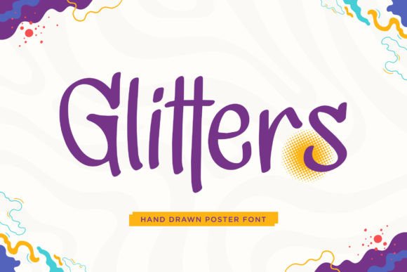 Glitters: A Playful Hand-Drawn Display Font for Creative Branding Projects