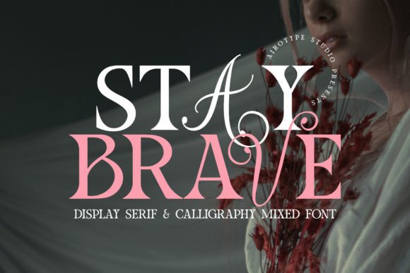 Stay Brave: A Bold Display Font for Modern Campaign Design